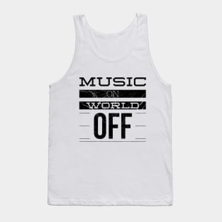 MUSIC ON WORLD OFF Tank Top